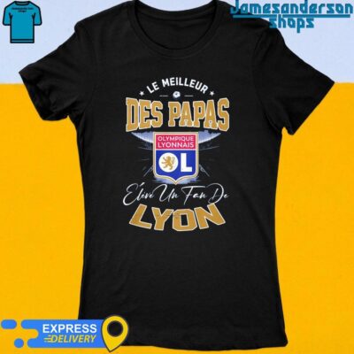 Official Le Meilleur Des Papas Olympique Lyonnais Fan Women's t-shirt