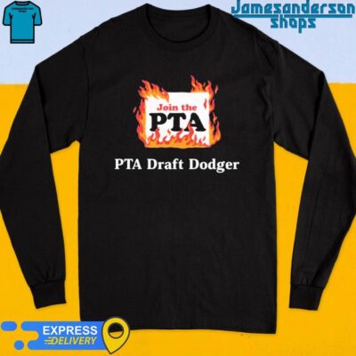 Official Join The Pta Pta Draft Dodger Long Sleeve