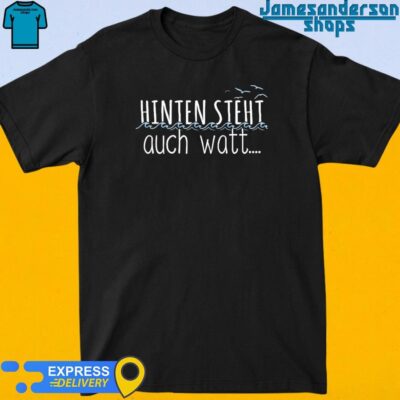 Official Sofrei Hinten Steht Auch Watt shirt