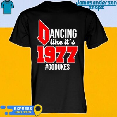 Official Duquesne Dancing Like It's 1977 Godukes Shirt