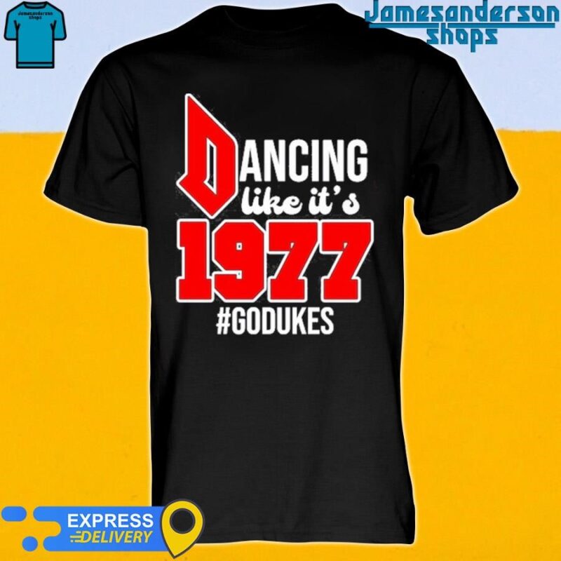 Official Duquesne Dancing Like It's 1977 Godukes Shirt