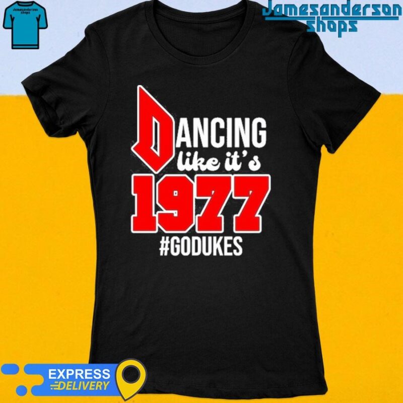 Official Duquesne Dancing Like It's 1977 Godukes Shirt Women's t-shirt
