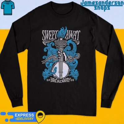 Official The Avett Brothers Swept Away Broadway 2024 Long Sleeve