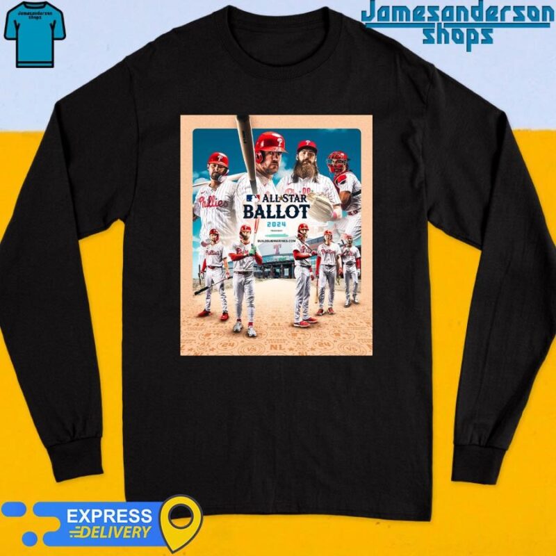 Official Philadelphia Phillies ALL Star Ballot 2024 Long Sleeve