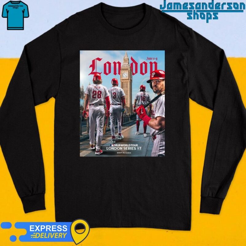 Official Philadelphia Phillies Are Coming MLB World Tour London Series On June 8-9 2024 Long Sleeve