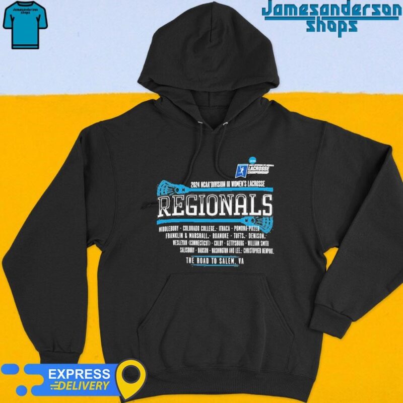 2024 NCAA Division III Women's Lacrosse Regionals The Road To Salem, VA Hoodie