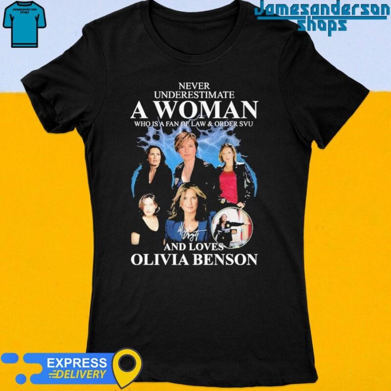 Official Law & Order SVU Never Underestimate A Woman Who Loves Olivia Benson Women's t-shirt