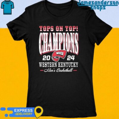 Official Western Kentucky Men's Basketball 2024 Tops On Topi Champions Women's t-shirt