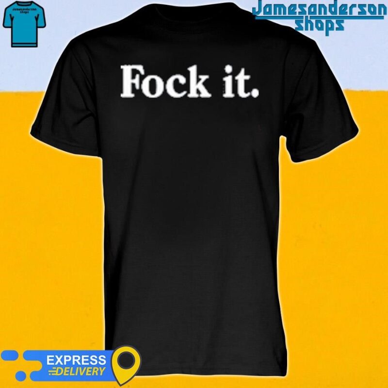 Official Fock It Tee Shirt
