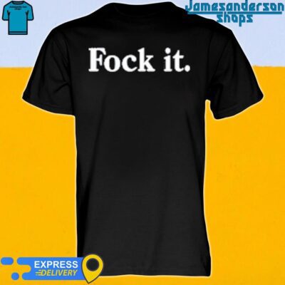 Official Fock It Tee Shirt