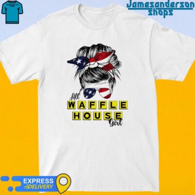 Official Messy Bun Girl All Waffle House America 2024 shirt