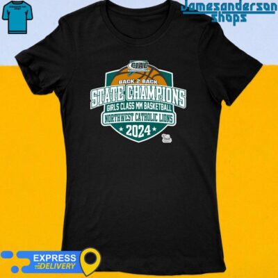 Official CIAC Back 2 Back State Champions Girls Class MM Basketball Northwest Catholic Lions 2024 shirt Women's t-shirt
