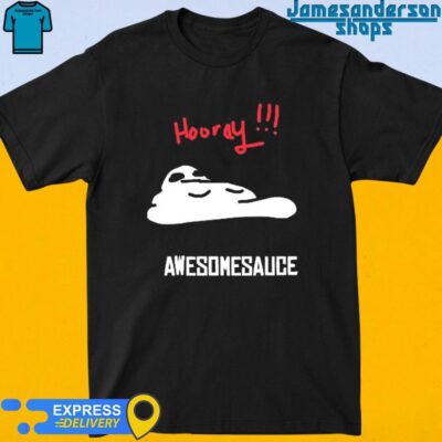 Official Hooray Awesomesauce Shirt