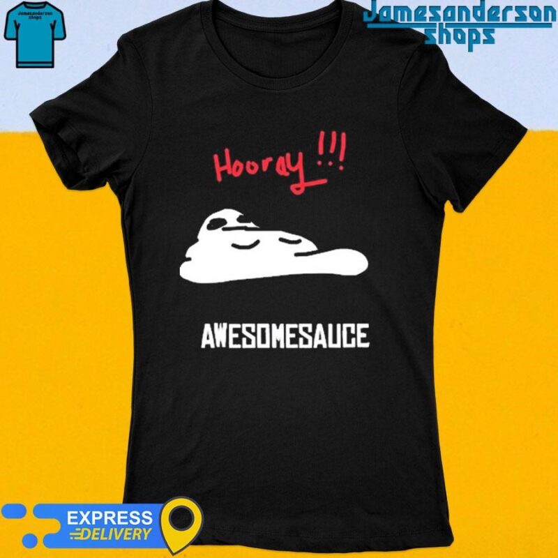 Official Hooray Awesomesauce Women's t-shirt