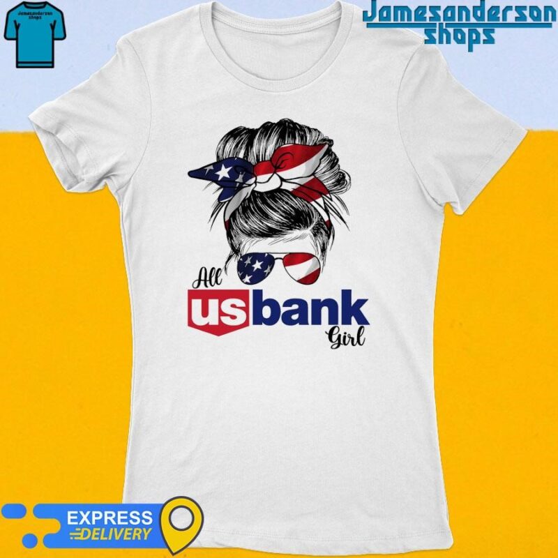 Official Messy Bun Girl All U.S. Bank America 2024 Women's t-shirt