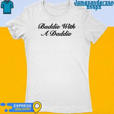 Official Baddie With A Daddie Women's t-shirt