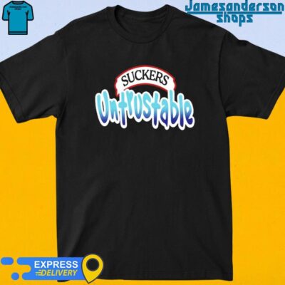 Official Suckers Untrustable Shirt