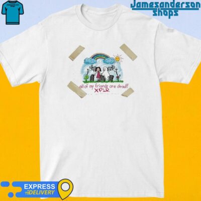 Official Xplr All Of My Friends Are Dead Shirt