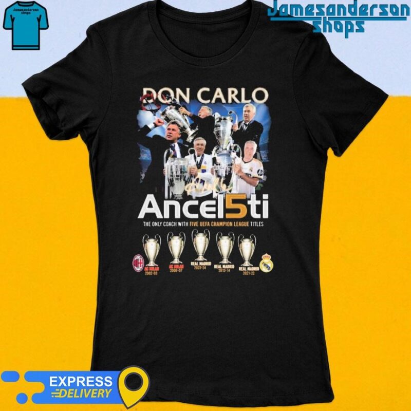 Official Don Carlo Ancelotti The Only Coach With Five UEFA Champion League Titles Signature Women's t-shirt