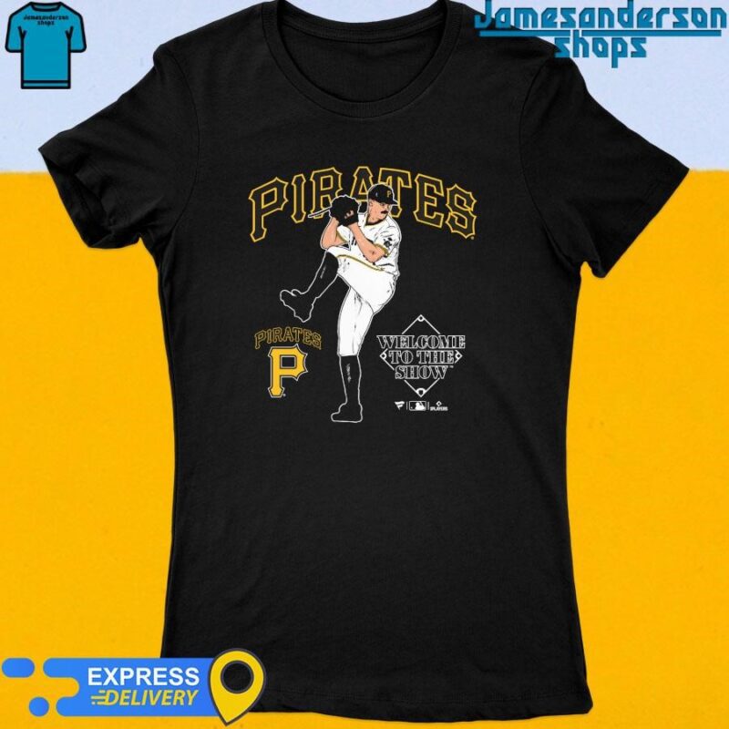 Official Paul Skenes Pittsburgh Pirates Welcome To The Show Women's t-shirt