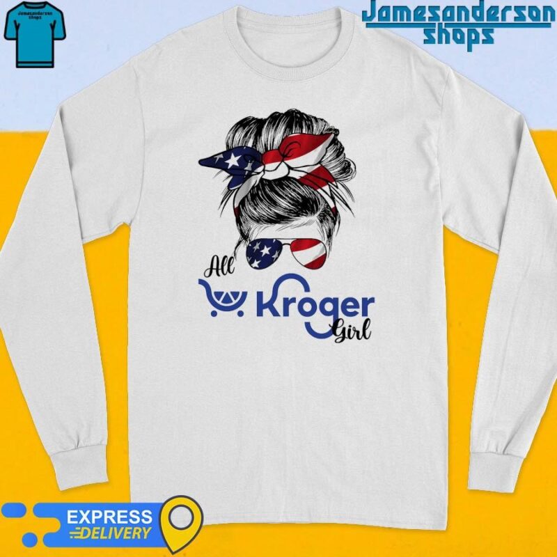 Official Messy Bun Girl All Kroger America 2024 Long Sleeve