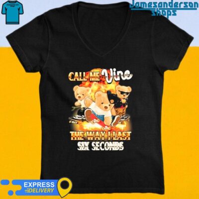 Official Call Me Vine The Way I Last Six Seconds shirt V-Neck