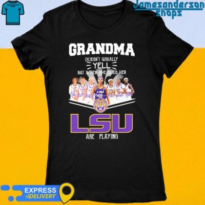 Official Grandma Doesn't Usually Yell But When She Does Her LSU Tigers women's basketball Are Playing Signatures shirt Women's t-shirt