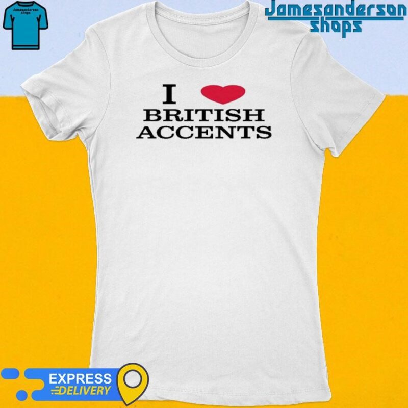 Official I Love British Accents Women's t-shirt