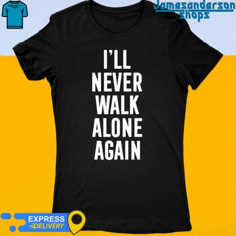 Official Thank You Luv I'll Never Walk Alone Again Women's t-shirt
