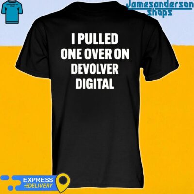 Official I Pulled One Over On Devolver Digital shirt