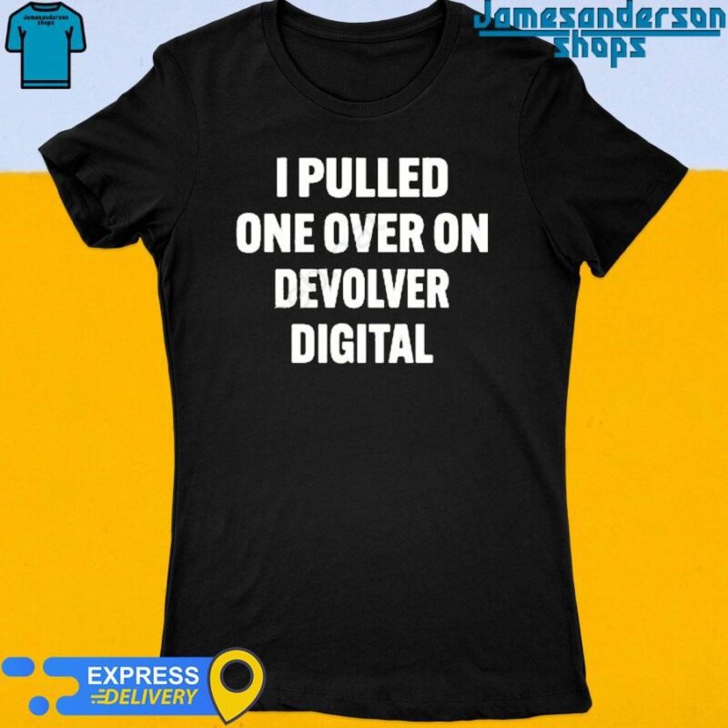 Official I Pulled One Over On Devolver Digital shirt Women's t-shirt