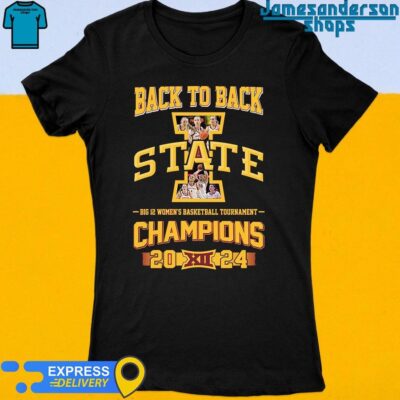 Official Back To Back Iowa State Cyclones Big 12 Women's Basketball Tournament Champions 2024 shirt Women's t-shirt