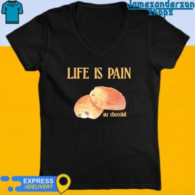 Official Life Is Pain Au Chocolat V-Neck