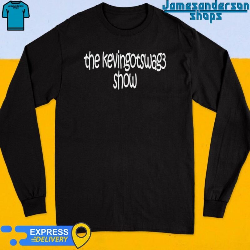 Official The Kevingotswag3 Show Long Sleeve