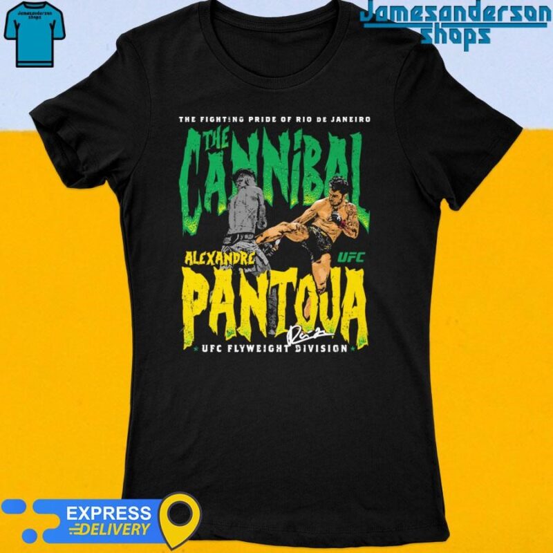 The Cannibal Alexandre Pantoja UFC Flyweight Division signature Women's t-shirt