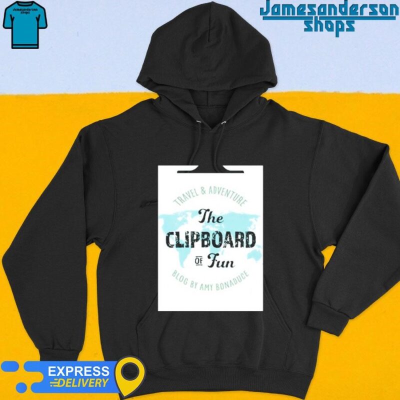Official Travel & Adventure The Clipboard Of Fun Blog By Amy Bonaduce Hoodie
