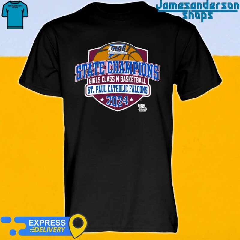 Official CIAC State Champions Girls Class M Basketball St. Paul Catholic Falcons 2024 shirt