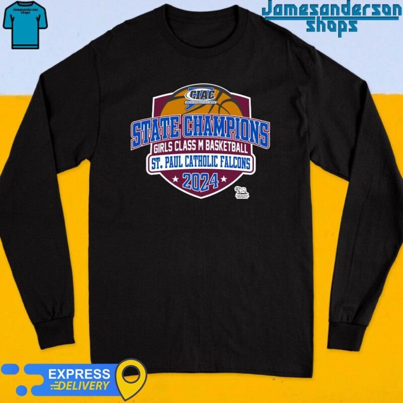 Official CIAC State Champions Girls Class M Basketball St. Paul Catholic Falcons 2024 shirt Long Sleeve