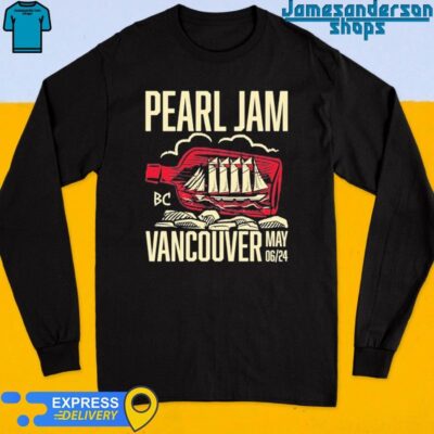 Pearl Jam Vancouver May 6 2024 Rogers Arena Event Long Sleeve