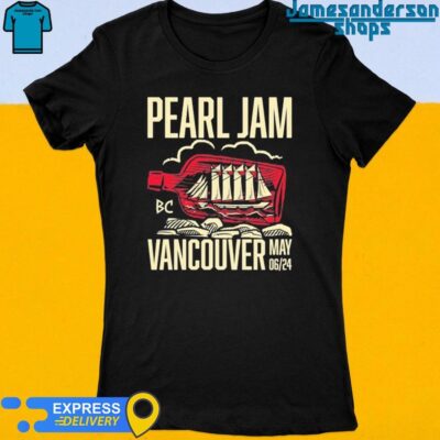 Pearl Jam Vancouver May 6 2024 Rogers Arena Event Women's t-shirt