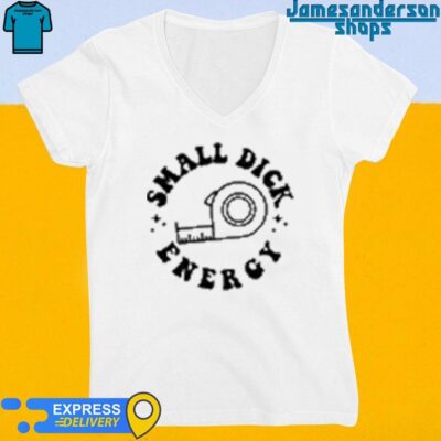 Official Small Dick Energy My Ex Hates My Guts Because He Couldn't Reach Them V-Neck