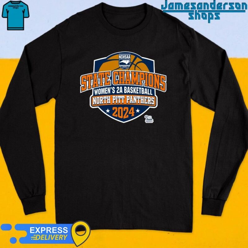 Official NCHSAA State Champions Women's 2A Basketball North Pitt Panthers 2024 shirt Long Sleeve