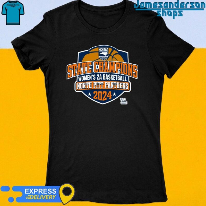 Official NCHSAA State Champions Women's 2A Basketball North Pitt Panthers 2024 shirt Women's t-shirt