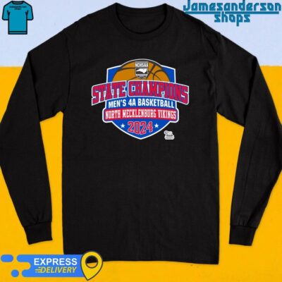 Official NCHSAA State Champions Men's 4A Basketball North Mecklenburg Vikings 2024 shirt Long Sleeve