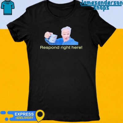 Official Kenny Wallace Coffee With Kenny Respond Right Here Women's t-shirt