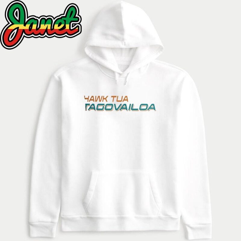 Tua Tagovailoa Hawk Tua Miami Dolphins hoodie
