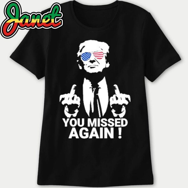 Trump You Missed Again women