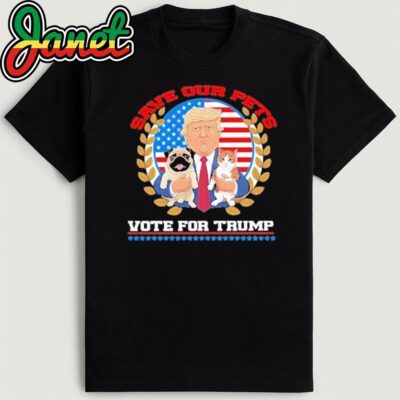 Save Our Pets Vote For President Trump 2024 Trump Vance 2024 Election T-Shirt