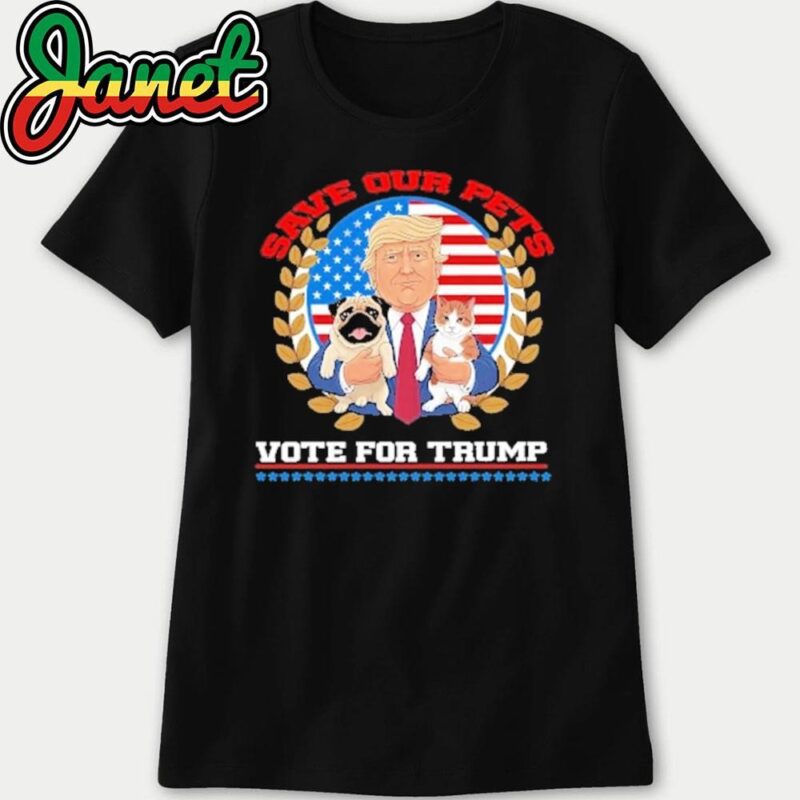 Save Our Pets Vote For President Trump 2024 Trump Vance 2024 Election women