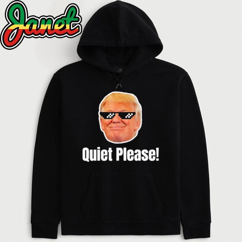 Quiet Please Donald Trump & Kamala Harris Debate Funny Meme hoodie